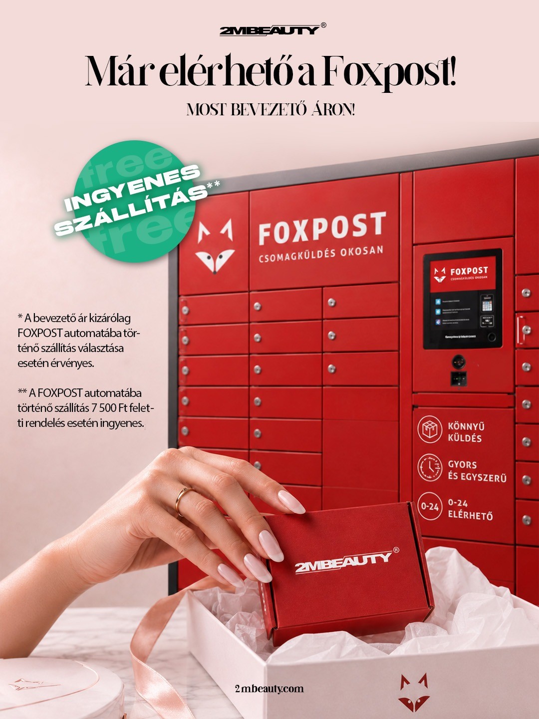 2MBEAUTY FOXPOST csomagautomatás szállítás – 7 500 Ft felett ingyenes
