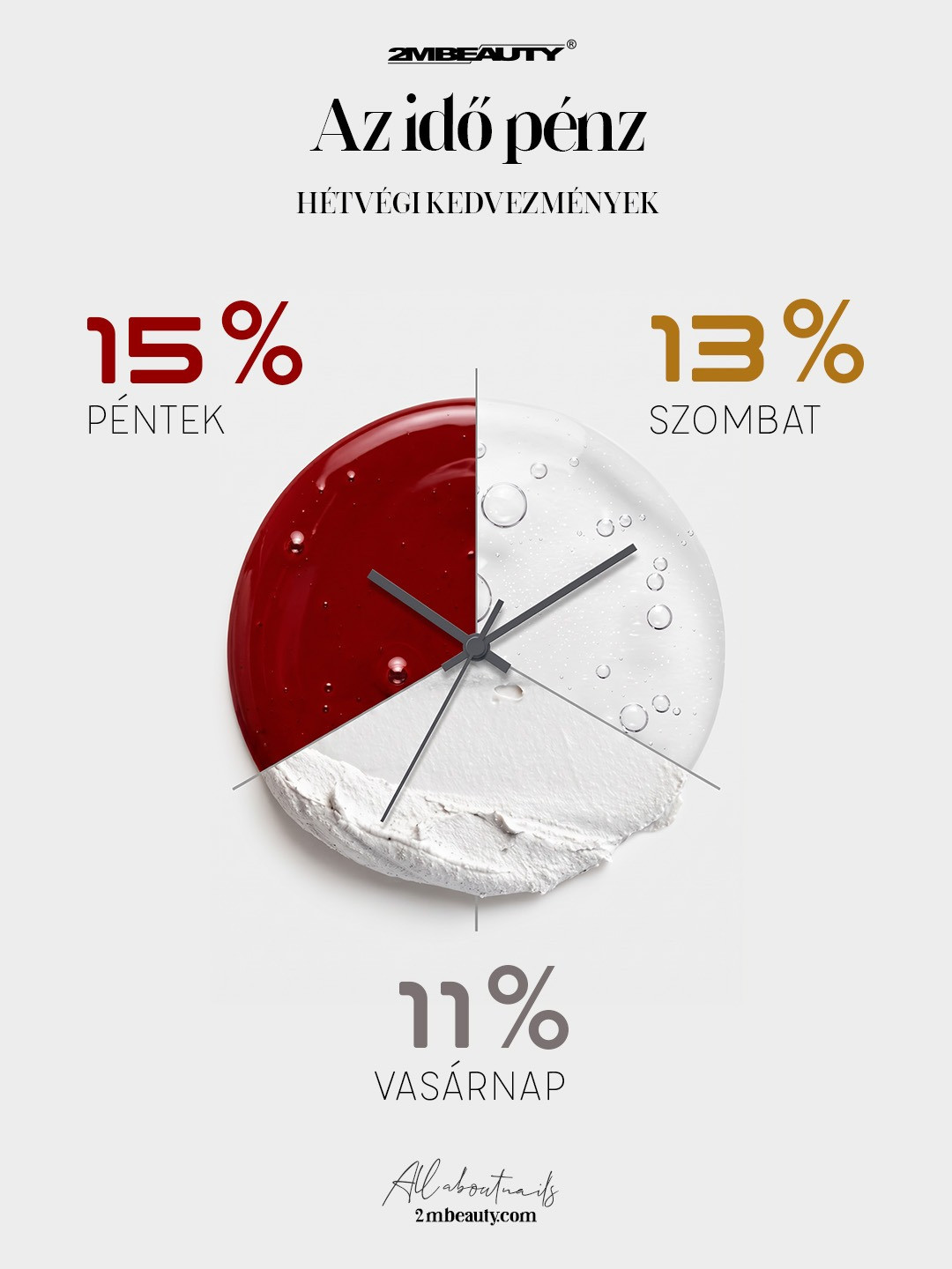 2MBEAUTY – Az idő pénz, hétvégi kedvezmények: péntek 15%, szombat 13%, vasárnap 11%
